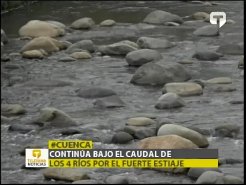 Continúa bajo el caudal de los 4 ríos por el fuerte estiaje