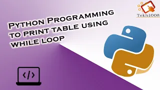 4 Python Programming to print table using while loop python question series HINDI Tekh1008