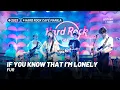 Download Lagu FUR — If You Know That I'm Lonely [Farewell Tour Live in Manila]