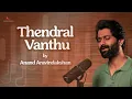 Download Lagu Thendral Vandhu ( cover ) | Anand Aravindakshan | Ilayaraja | vaali | S.Janaki