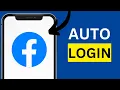 HOW TO Auto Login on Facebook - iOS Android Mobile