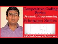 Competitive Coding Dynamic Programming 1-Dimensional Lecture 1 Fibonacci Series