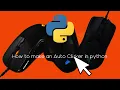 How to make an Auto Clicker in Python