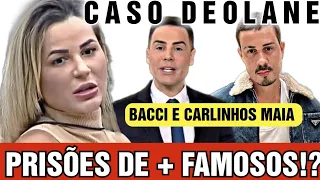 Caso Deolane bezerra agora! Mais prisões? + Luis Bacci cidade alerta e Carlinhos Maia