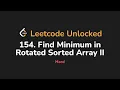 154 Find Minimum in Rotated Sorted Array II Leetcode Unlocked - Python