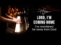 Download Lagu Lord, I'm Coming Home (Hymn) Piano Praise by Sangah Noona with Lyrics