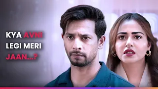 Kya Avni Legi Meri Jaan...? | Episode 1 - 38 | Royal Waris