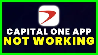 Capital One App Not Working How to Fix Capital One App Not Working