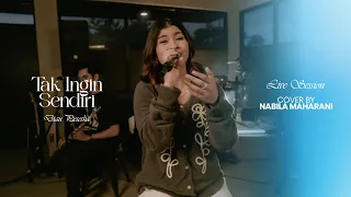 tak ingin sendiri dian piesesha cover by nabila maharani live session 