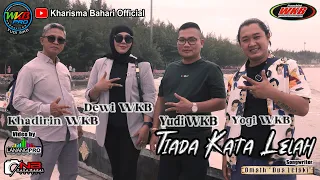 tiada kata lelah yudi wkb feat dewi wkb khadirin wkb yogi wkb official music video 