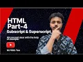 HTML Part 4 Subscript Superscript Tag s