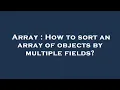 Array How to sort an array of objects by multiple fields