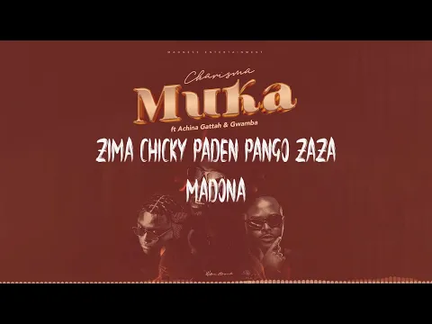 Download MP3 Charisma_MUKA_feat_Gwamba _Achina Gattah_Lyric Video