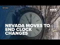 Nevada s Lock the Clock Act advances with bipartisan support aims to end clock changes