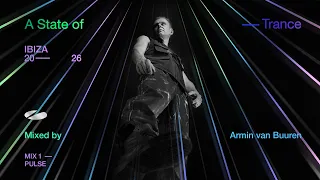 A State Of Trance, Ibiza 2026: Mix 1: Pulse (Mixed by Armin van Buuren)
