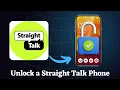 How to unlock a Straight Talk Phone to Any Carrier