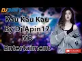 Kau Kau Kau - By Dj Apin17 M3 Entertaiment (The Best Funkot)
