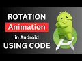 Android Rotation Animation Android animation tutorial Android animation example