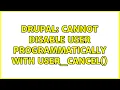 Drupal Cannot Disable User Programmatically With user - cancel 2 Solutions
