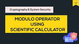 CSS Modulo operator using scientific calculator Casio 991 ES Plus Cryptography BTB