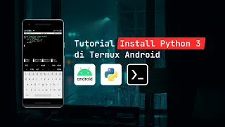 Tutorial Install Python di Termux 2023 Python 3 Termux Android