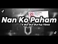 Download Lagu DJ NAN KO PAHAM VINKYSTYLE X WUT WUT WUT FYP TIKTOK