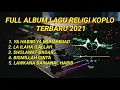 Download Lagu FULL ALBUM LAGU RELIGI VERSI KOPLO 2021