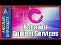 Angular Component Interaction using Custom Observables and Behavior Subject