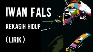 Download IWAN FALS - KEKASIH HIDUP ( LIRIK ) MP3