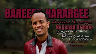 Najjaash Araboo Bareeda Harargee Ethiopian Oromo Music 2024 
