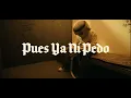 Pues Ya Ni Pedo - Chuyin - Fuerza Regida 