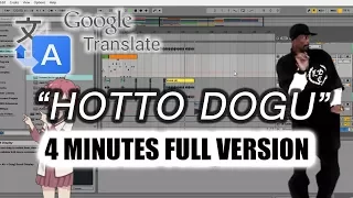 Download Full Version of Hotto Dogu song ft. Google Translate MP3