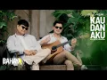 Download Lagu ERESSA - KAU DAN AKU (Official Acoustic Version)