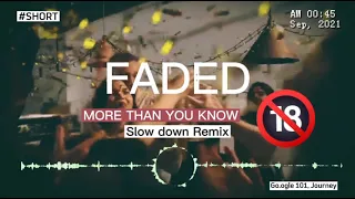 Download FADED X MORE THAN YOU KNOW FULL VIDEO ( slow down remix cover ) MP3