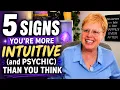 5 Signs You re More Intuitive and Psychic Than You Think