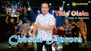 Download Titip Cinta - Chosim Aurora - AuroraMusic [COVER] MP3