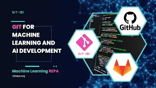 git-101 - Introduction Git for Machine Learning and AI Development