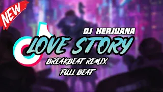 Download DJ LOVE STORY BREAKBEAT REMIX SPESIAL TAHUN BARU 2024 MP3