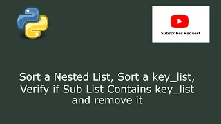 Python Sort a Nested List Sort a key - list Verify if Sub List Contains key