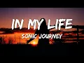 Download Lagu Sonic Journey - In My Life (Lyrics)