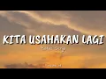 Download Lagu Kita Usahakan Lagi - Batas Senja || Jika Tidak Hari Ini Mungkin Minggu Depan (Lirik Musik)