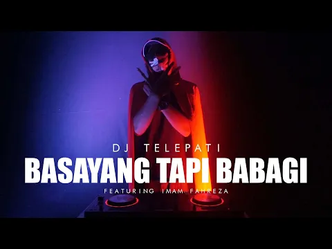 Download MP3 DJ MINANG TERBARU - BASAYANG TAPI BABAGI - DJ TELEPATI FEAT IMAM FAHREZA