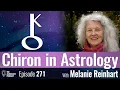 Lagu Chiron in Astrology, with Melanie Reinhart