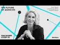 The Future of Agencies with Dentsu Creative s Chief Future Officer The Short Story Is