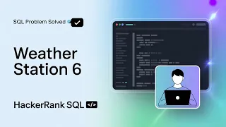SQL HackerRank Weather Observation Station 6 Step-by-Step Solution for Beginners 2025
