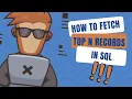 Fetching Top N Rows in SQL Step-by-Step Tutorial
