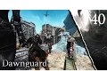Skyrim - DAWNGUARD Ep40 Paragons