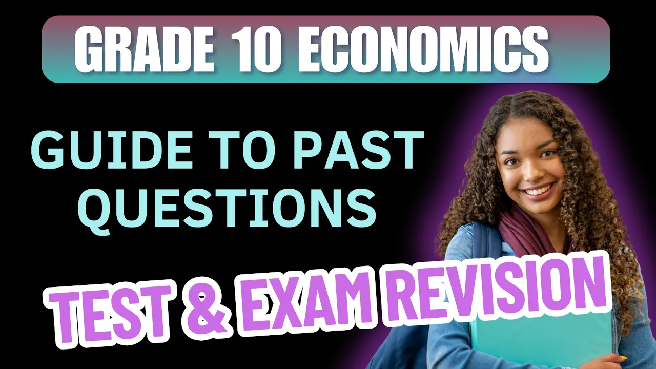 Grade 10 Economics - Exam Revision (Part 5) Term 3 CAPS