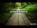 Las Cosas No Se Hacen Así (letra) - Banda MS