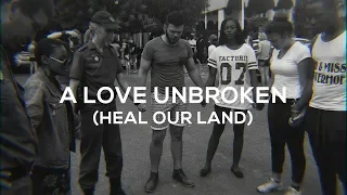 a love unbroken heal our land live crc music